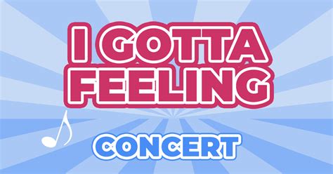 Places Concert I Gotta Feeling 2025 Prix Dates Billets