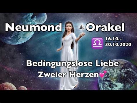 Neumond Orakel Bedingungslose Liebe Zweier Herzen 16 10 30 10 2020