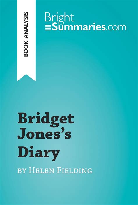 Bridget Jones S Diary By Helen Fielding Book Analysis Detailed Summary Analysis And Reading