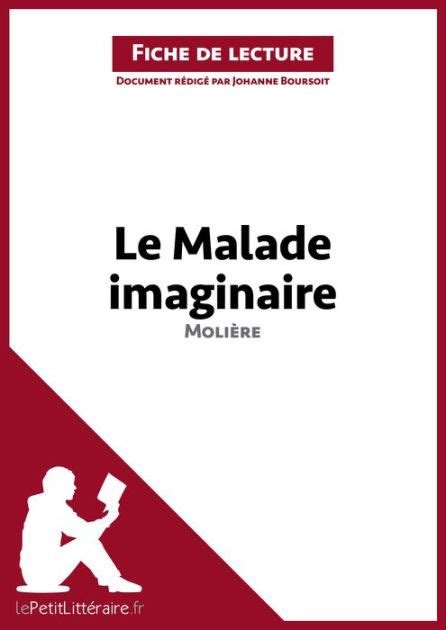 Le Malade imaginaire de Molière Fiche de lecture Analyse complète et