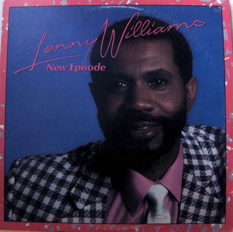 Lenny Williams – New Episode – Vinyl (LP, Album), 1986 [r1491840] | Discogs