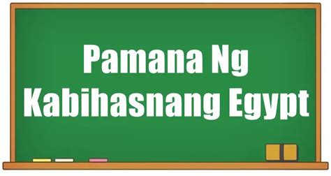 Pamana Ng Kabihasnang Egypt Ano Ang Mga Ito