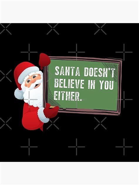 Santa Doesn T Believe In You Either Blackboard Merry Christmas