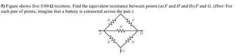 Solved 5 Figure Shows Five 500 Ω Resistors Find The