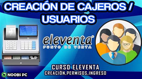 ELEVENTA CREACION DE CAJEROS ELEVENTA APRENDE A USAR ELEVENTA YouTube