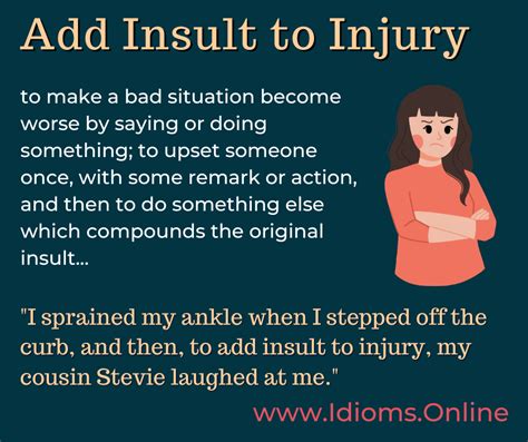 Add Insult To Injury Idioms Online