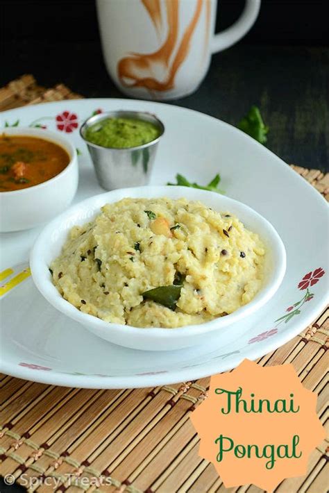 Spicy Treats Foxtail Millet Savory Pongal Thinai Pongal Easy