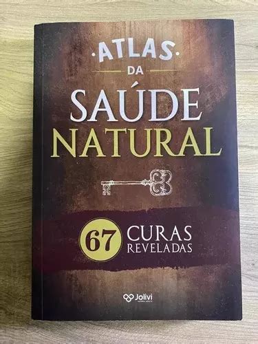 Atlas Da Saúde Natural 67 Curas Reveladas De Aria Park E Outros