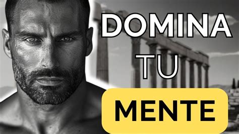 Domina Mente Y Pensamientos Claves Estoicas Para El Triunfo Youtube