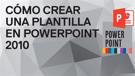 Cómo Crear Una Plantilla O Tema En Powerpoint 2010 Tutorial Gratuito