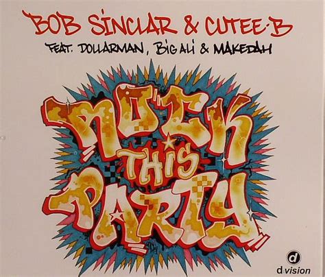 Bob Sinclar Cutee B Feat Dollarman Big Ali Makedah Rock This Party