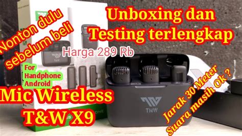 Review Mic Wireless Untuk Hp Android Suaranya Bagus Tnw T W X