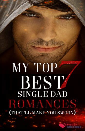 Top 7 Best Single Dad Romances Single Dad Romance Novels Fiction