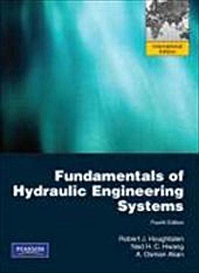 Fundamentals Of Hydraulic Engineering Systems International Edition