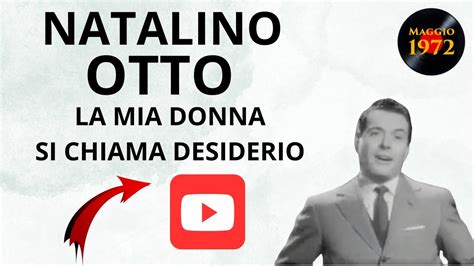 Natalino Otto La Mia Donna Si Chiama Desiderio YouTube