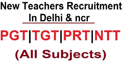 NEW TEACHERS RECRUITMENT IN DELHI NCR PGT TGT PRT ALL SUBJECTS