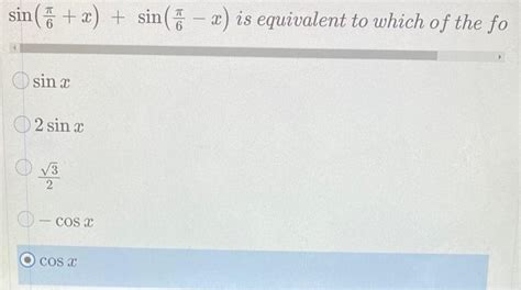 Solved Sinx 2sinx 23 −cosx Cosxsin 6π X Sin 6π−x Is