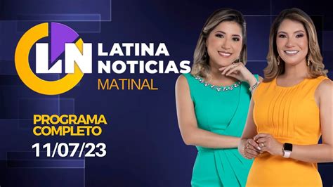 Latina En Vivo Edici N Matinal Martes De Julio De Youtube