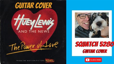 Huey Lewis And The News The Power Of Love Guitar Cover Youtube