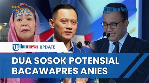 2 Sosok Potensial Yang Digadang Jadi Cawapres Anies Baswedan Seusai