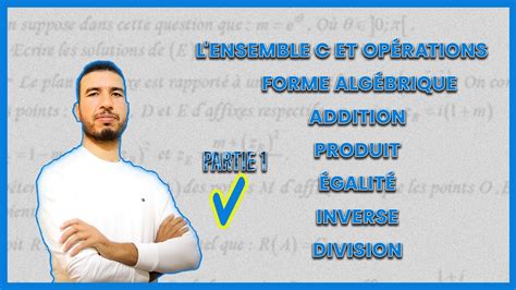 Ensemble C Des Nombres Complexes Et Op Rations Forme Alg Brique