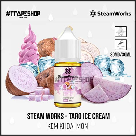 Steam Works Saltnic Mg Ml Taro Ice Cream Kem Khoai M N B N T I