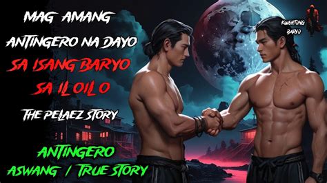 MAG AMANG ANTINGERO NA DAYO SA ISANG BARYO SA ILOILO Kwentong Aswang