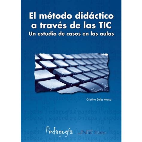 El Metodo Didactico A Traves De Las Tic Autoayuda Libros