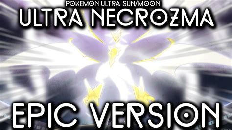 Pokemon Ultra Sun Moon Ultra Necrozma Theme Epic Version Remix