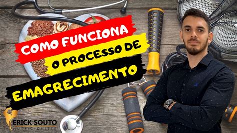 Emagrecimento Entenda Como Funciona O Processo De Emagrecimento Youtube