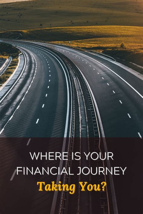 These 5 Tips Will Help You Understand Where Your Financial Journey Is Taking You And How To