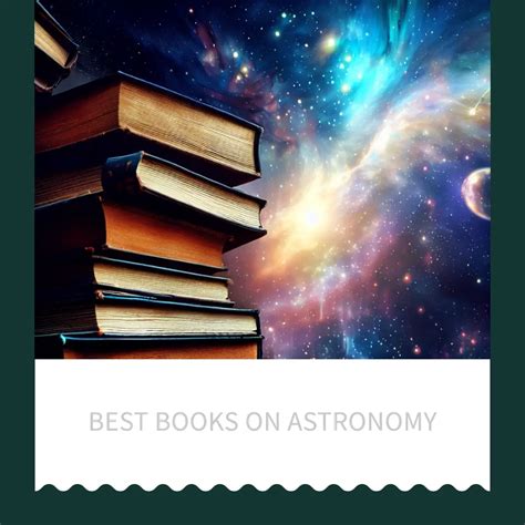 Best Books on Astronomy to Expand Your Celestial Knowledge