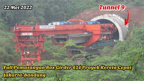 Full Pemasangan Box Girder 614 Di Inlet Tunnel 9 Jakarta Bandung High