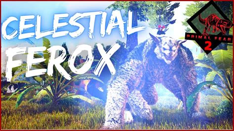 Ark Primal Fear T2 Ep 115 O Celestial Ferox É Muito Forte Youtube