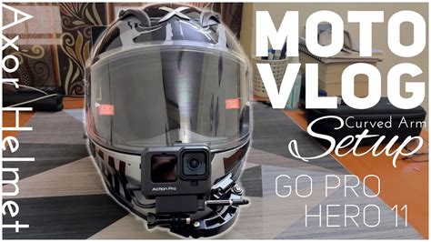 Latest Motovlogging Setup Gopro Hero Black Axor Helmet Youtube