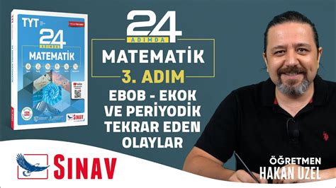 Ebob Ekok ve Periyodik Tekrar Eden Olaylar I TYT Matematik I 3 Adım