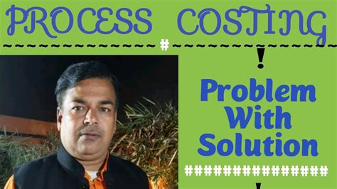 Process Costing Incl Normal Loss Abnormal Loss Gain Bl Agrawal