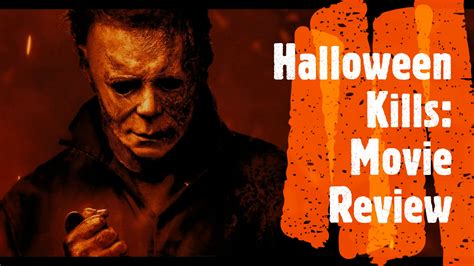 Halloween Kills Movie Review Michael Cavacinimichael Cavacini