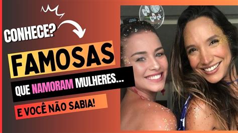 Famosas Que Namoram Mulheres Fora Das Telinhas Youtube