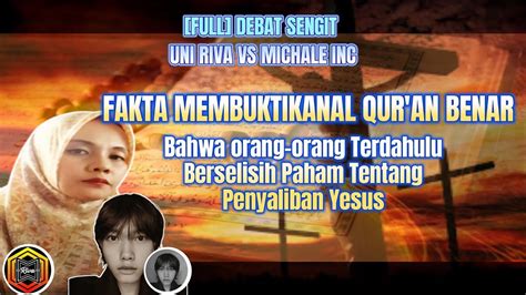 Full Debat Sengit Uni Riva Vs Pendeta Muda Penganut Tritunggal Elia