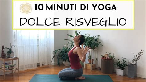 10 Minuti Di Yoga Sequenza Dolce Per La MATTINA YouTube