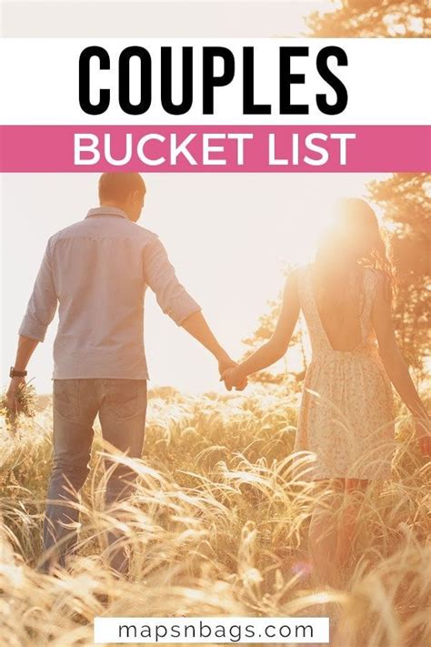 Couples Bucket List 33 Romantic Things To Do As A Couple Maps And Bags Romantic Things To Do