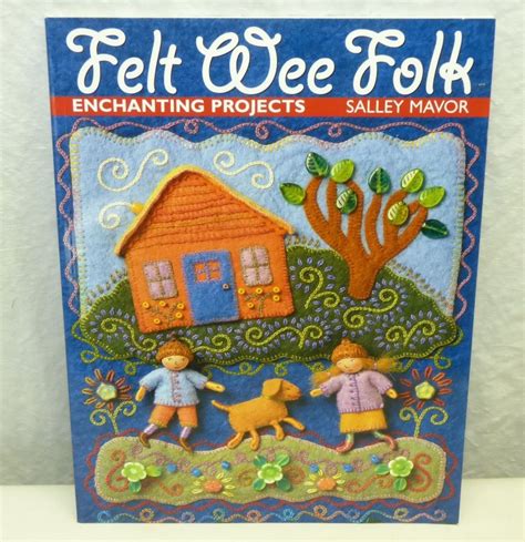 Salley Mavor Felt Wee Folk Enchanting Projects Fairy Tale And Pirate