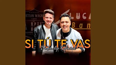 Si Tu Te Vas Feat Cristian Wagner Y Banda La Ruta YouTube