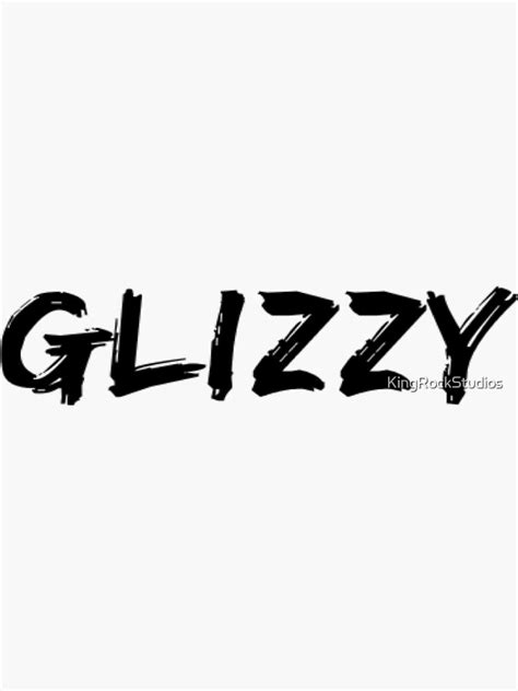 Glizzy Sticker For Sale By Kingrockstudios Redbubble