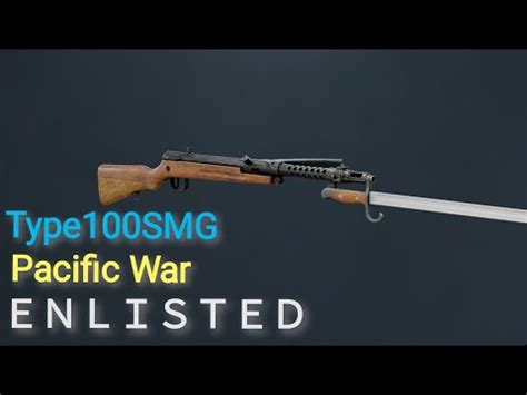 Enlisted Pacific War Japan BR II Type100 SMG Etc Gameplay