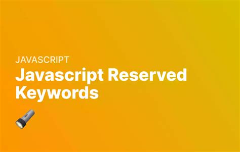 Javascript Reserved Keywords