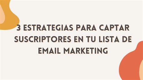 Cómo captar suscriptores para tu lista de mail EL AULA CREATIVA