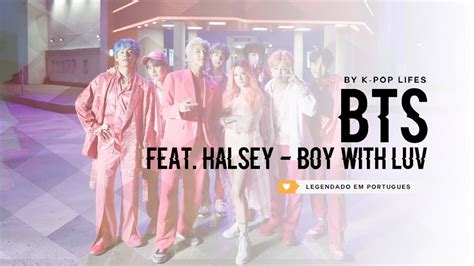 COMEBACKBTS Feat Halsey Boy With Luv Legendado PT BR YouTube