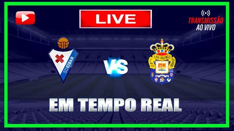 EIBAR X LAS PALMAS AO VIVO LALIGA 2 ACOMPANHAMENTO DO JOGO